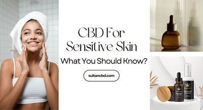 CBD For Sensitive Skin: What You Should Know?