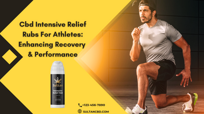 CBD Intensive Relief Rubs for Athletes: Enhancing Recovery and Performance