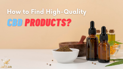 Is Your CBD Product Legit? How to Find a Quality Product?